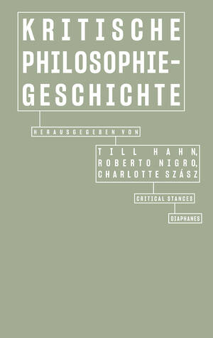 Till Hahn (Hg.), Roberto Nigro (Hg.), ...: Kritische Philosophiegeschichte