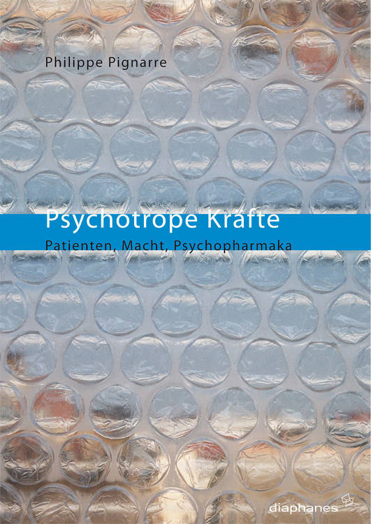 Philippe Pignarre: Psychotrope Kräfte  